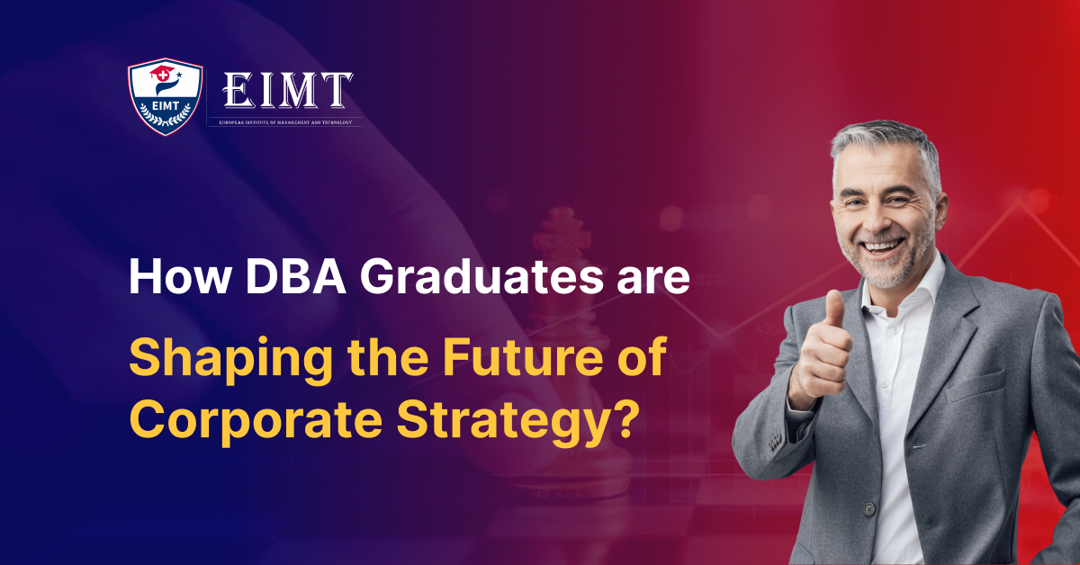 How DBA Graduates Shaping the Corporate Strategy